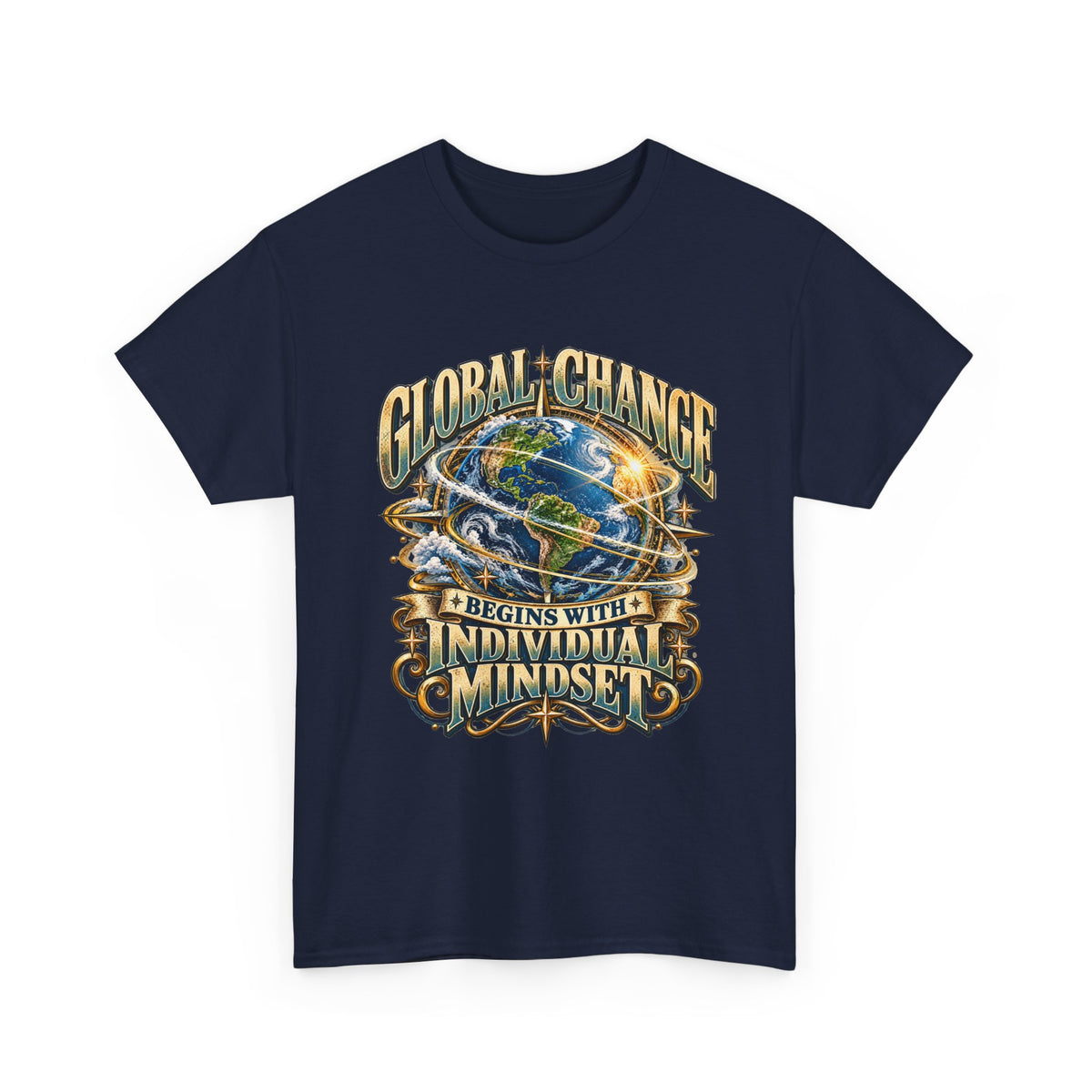 Global Change Begins with Individual Mindset Inspirational T-Shirt