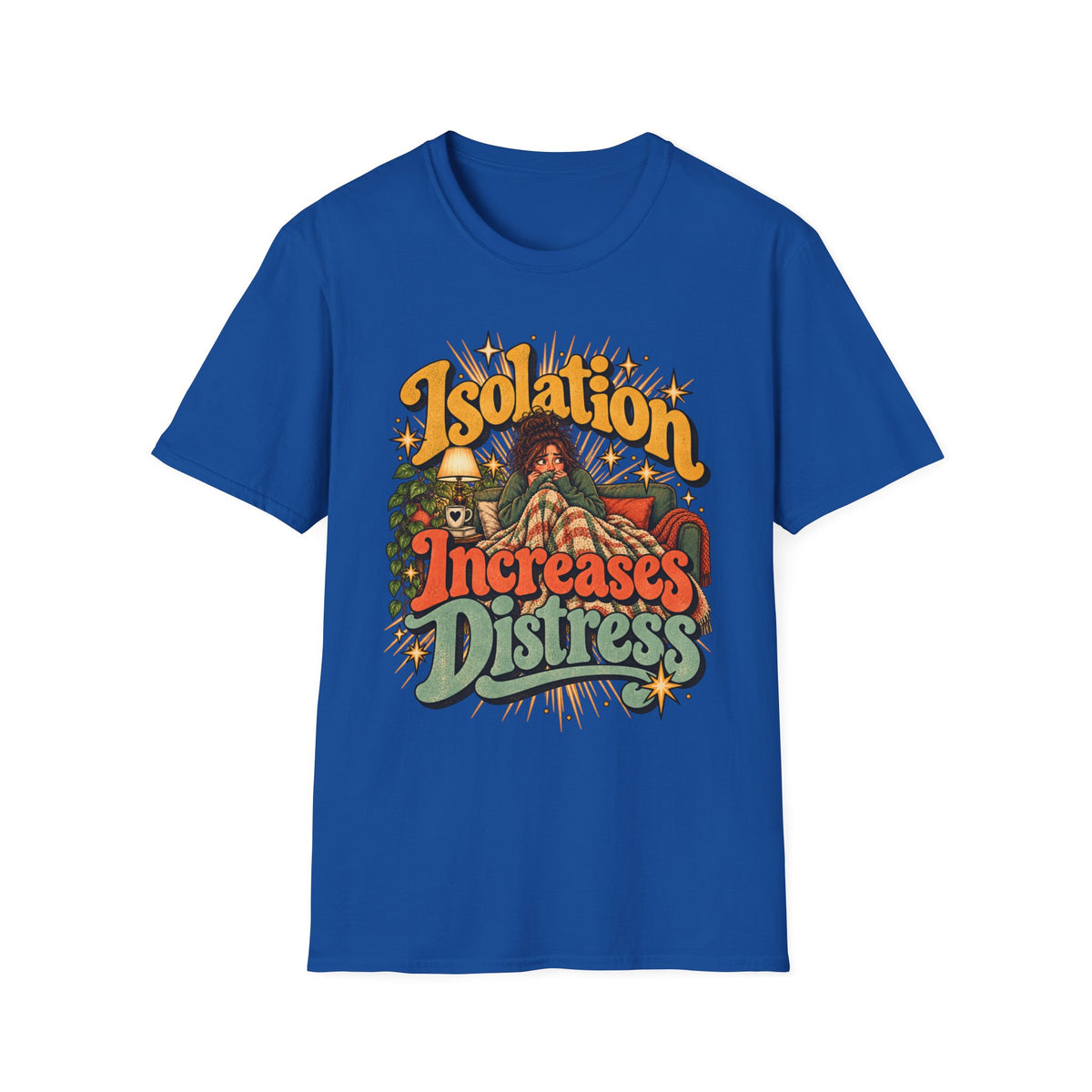 Isolation Increases Distress Mental Health Awareness T-Shirt