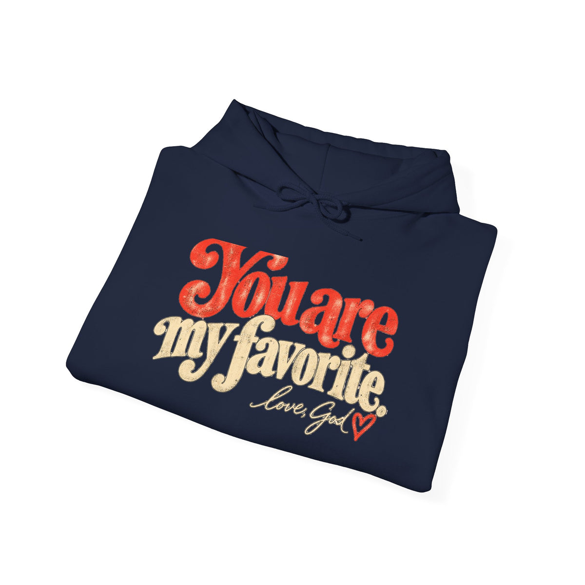 You Are My Favorite Love God