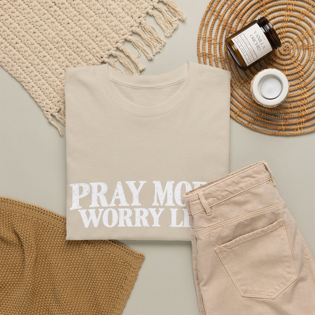 Pray More Worry Less T-Shirt