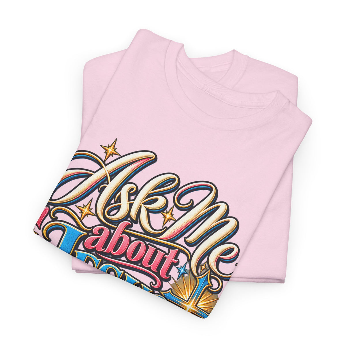 Ask Me About Jesus Christ T-Shirt