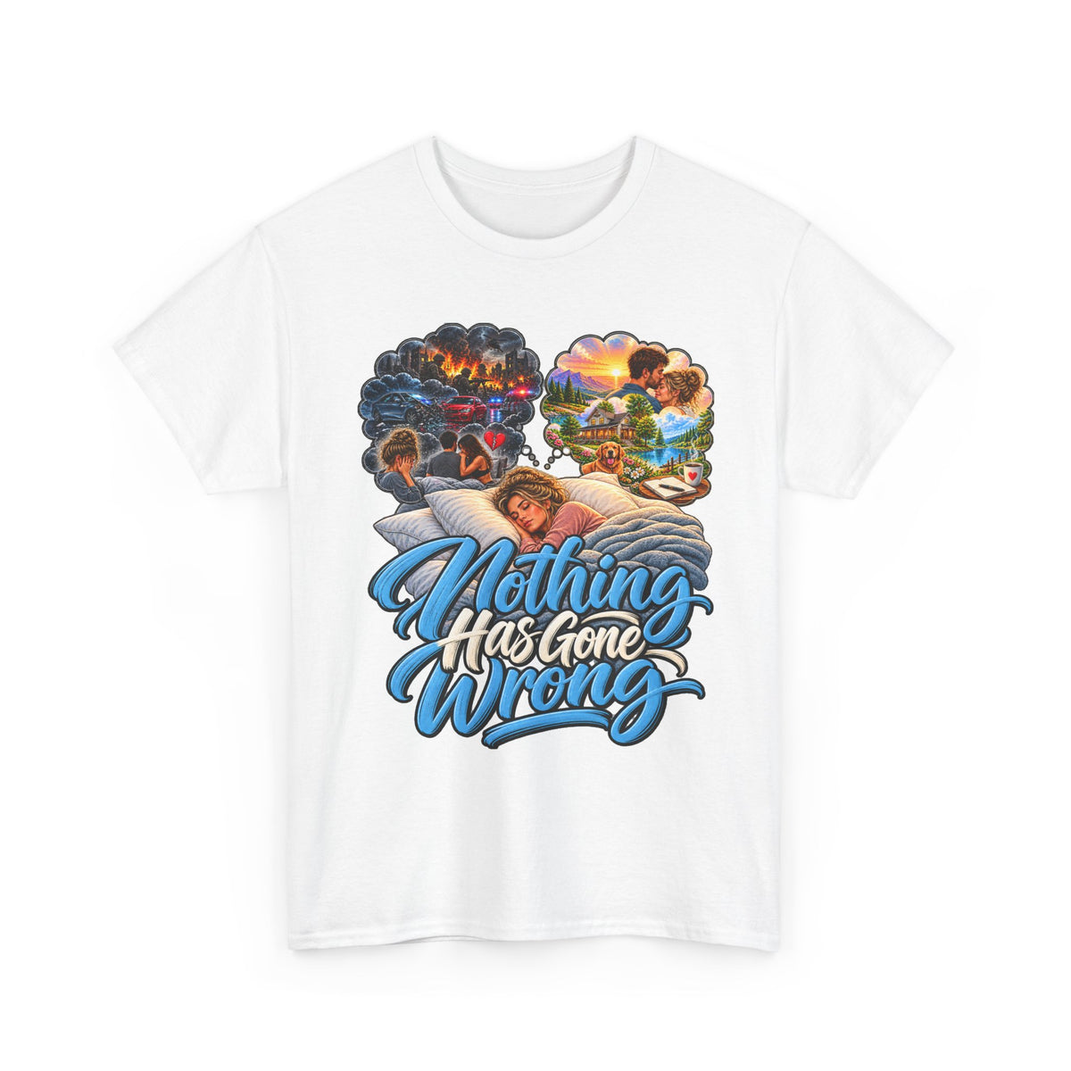 Nothing Has Gone Wrong Tee