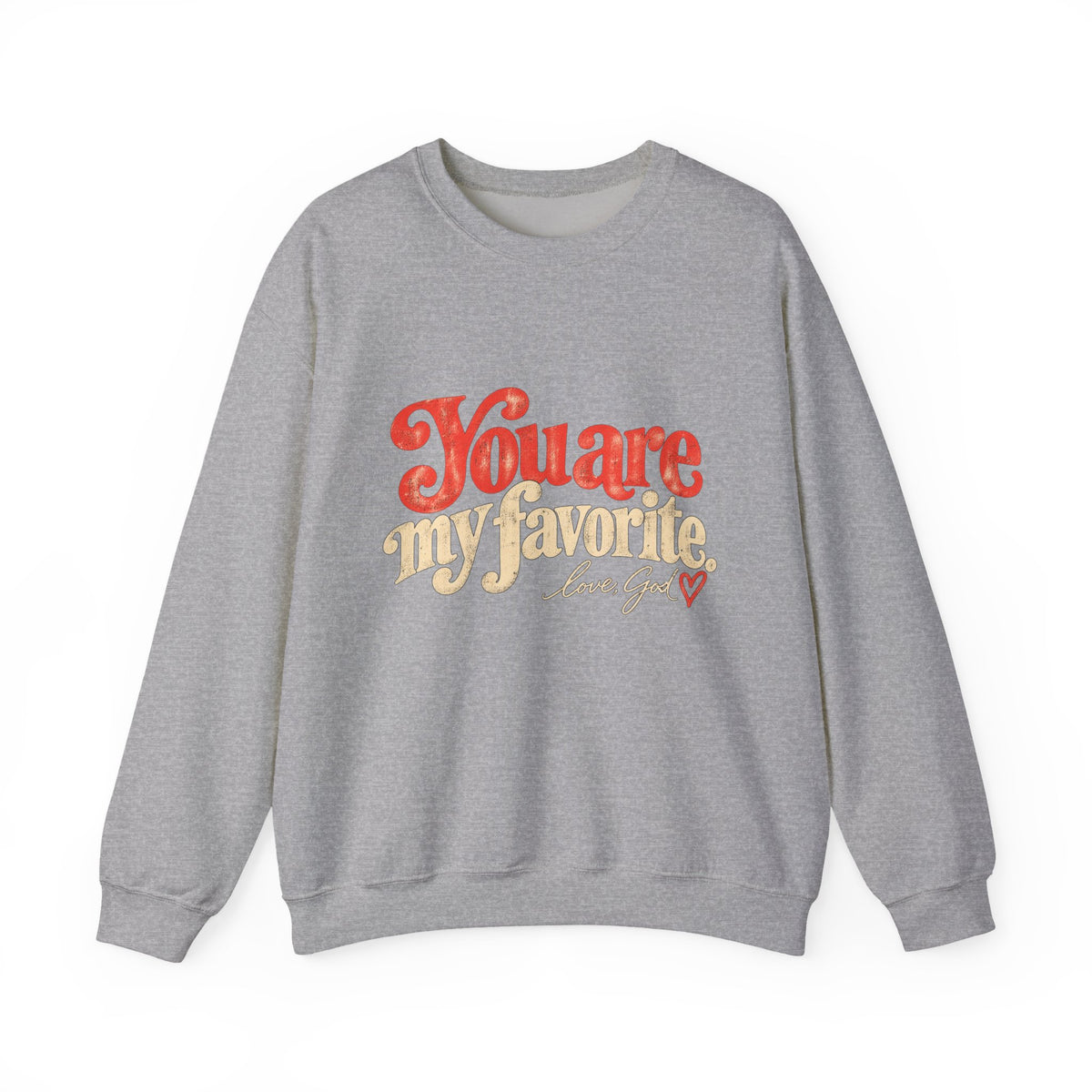 You Are My Favorite Crewneck Sweatshirt — Retro Love Graphic