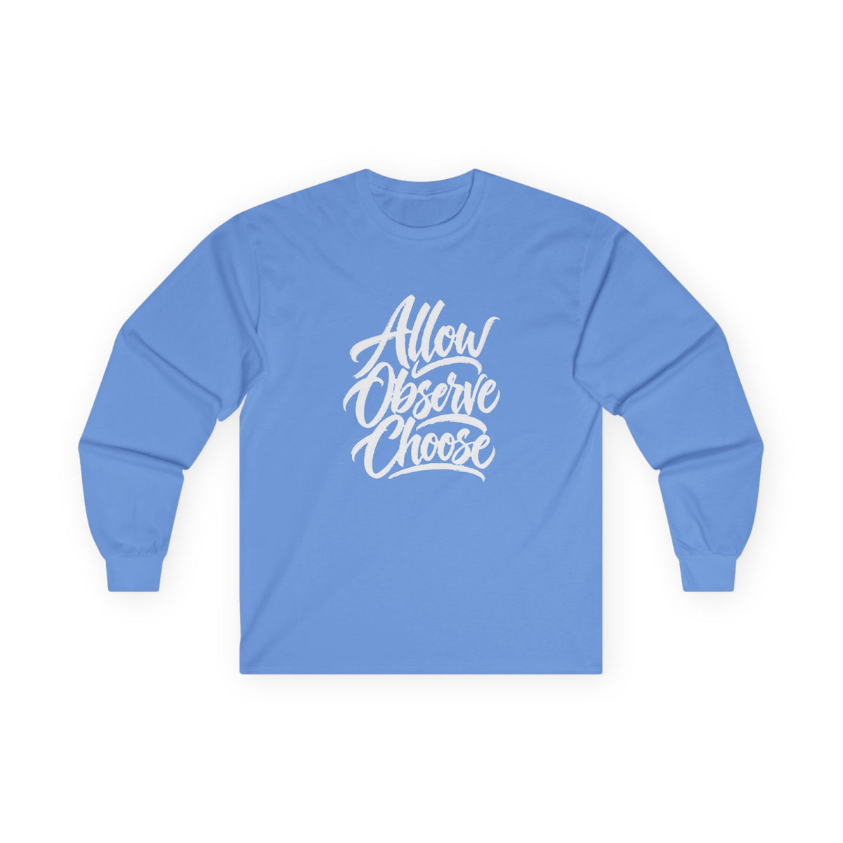 Allow Observe Choose Long Sleeve Tee