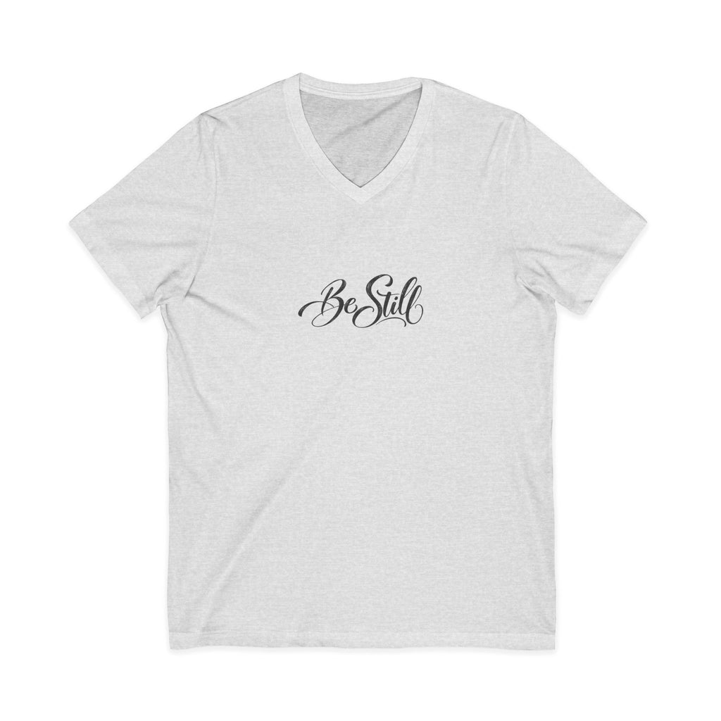 Be Still V-Neck T-Shirt