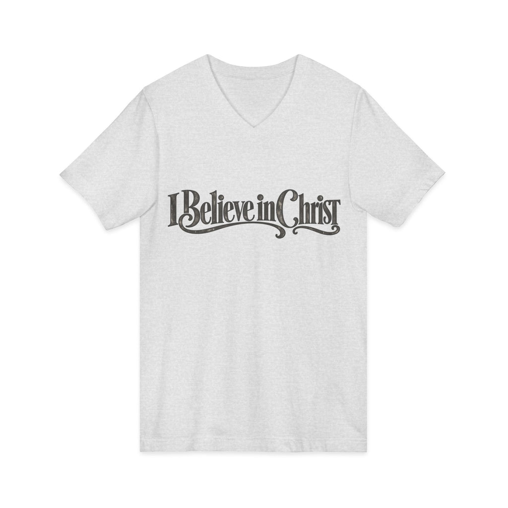 I Believe in Christ V-Neck T-Shirt