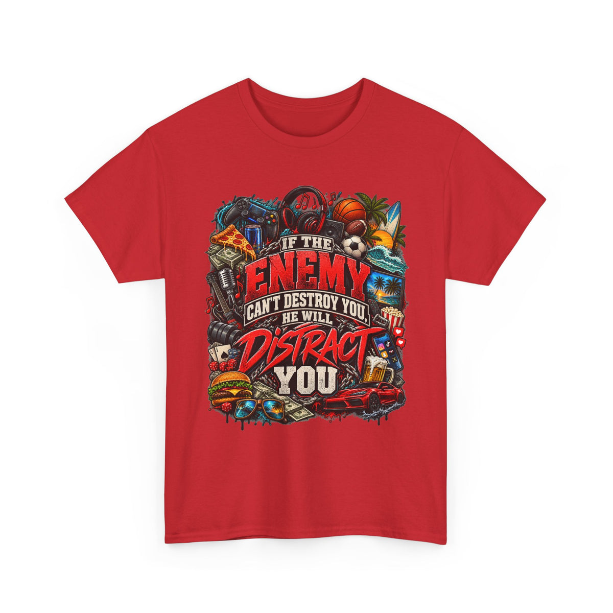 Motivational Graphic Tee — "If the Enemy Can't Destroy You He Will Distract You"