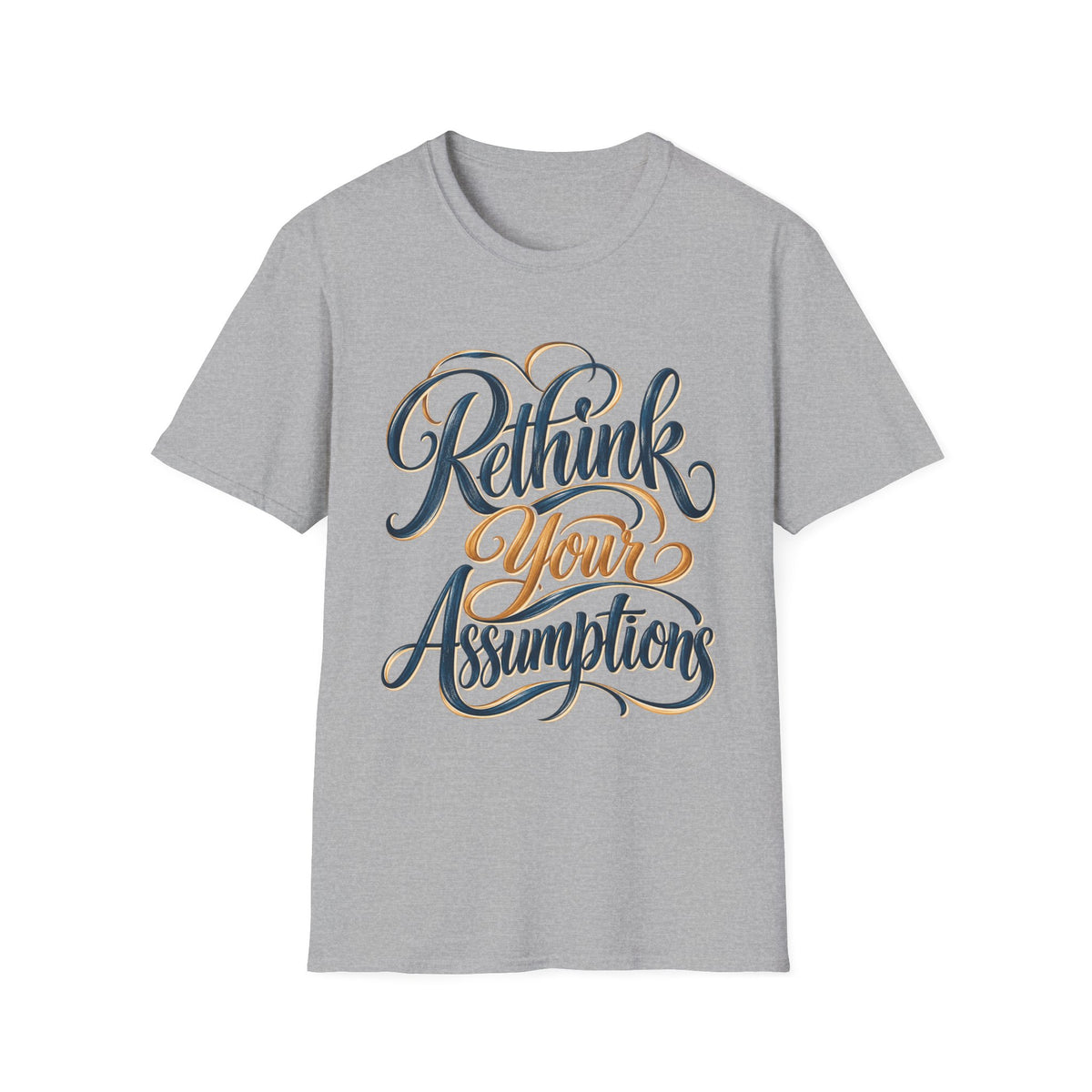 ReThink Your Assumptions T-Shirt