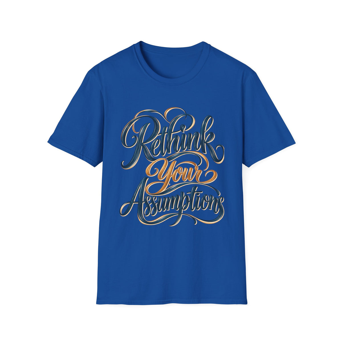 ReThink Your Assumptions T-Shirt