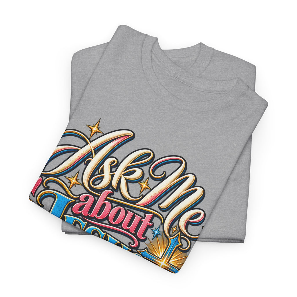 Ask Me About Jesus Christ T-Shirt