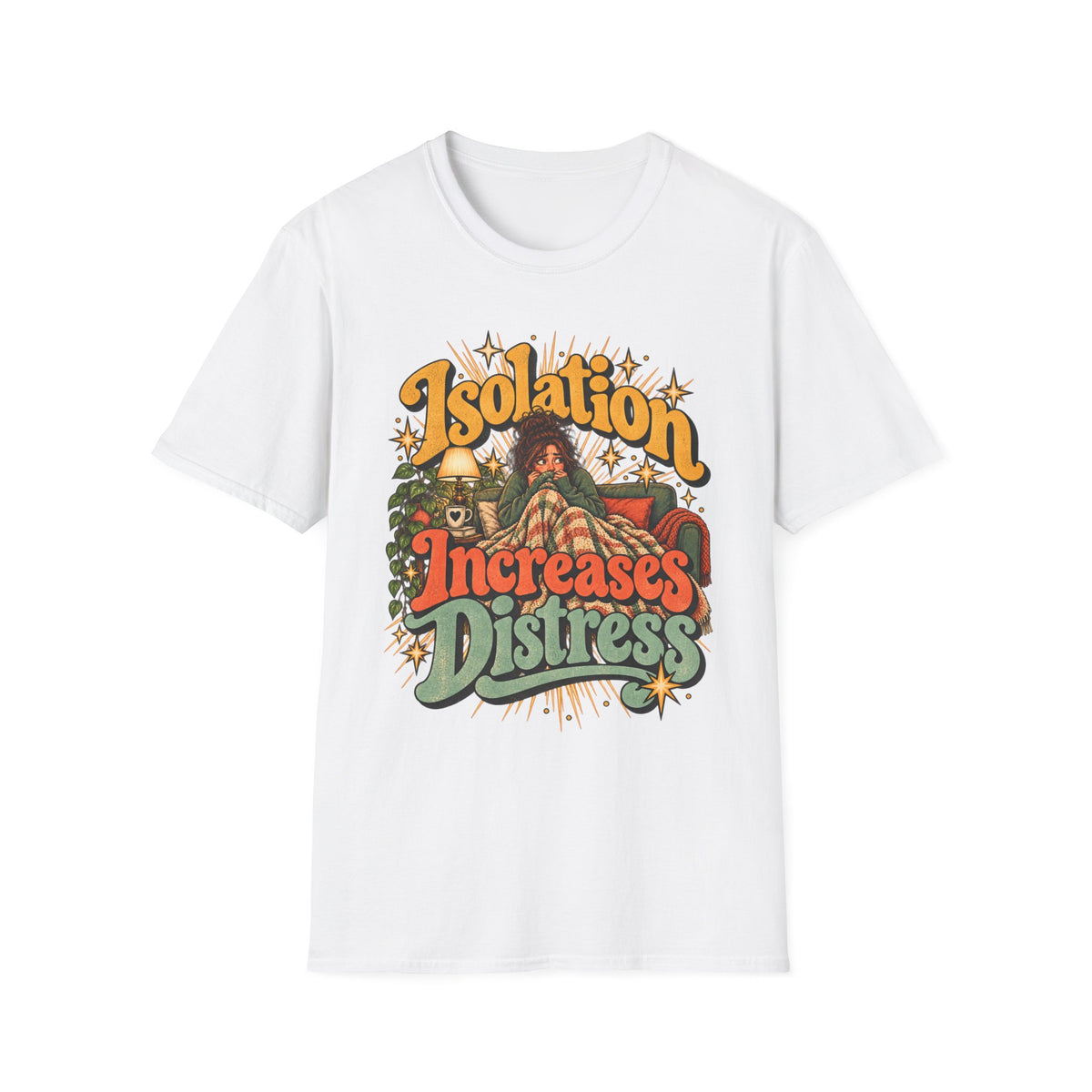 Isolation Increases Distress Mental Health Awareness T-Shirt