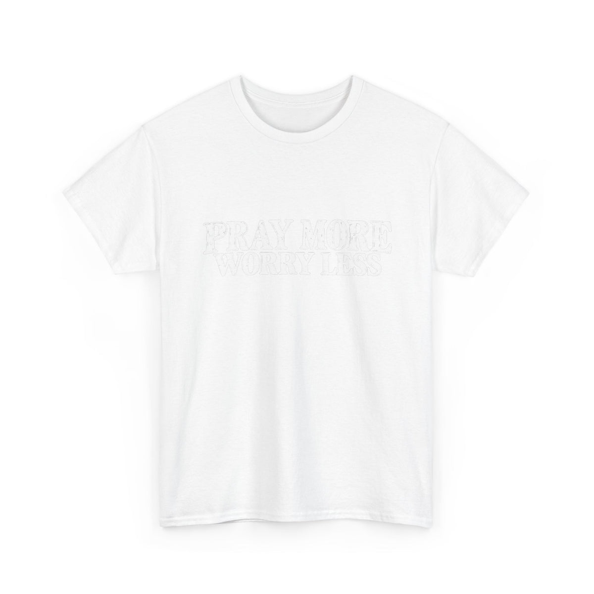 Pray More Worry Less T-Shirt