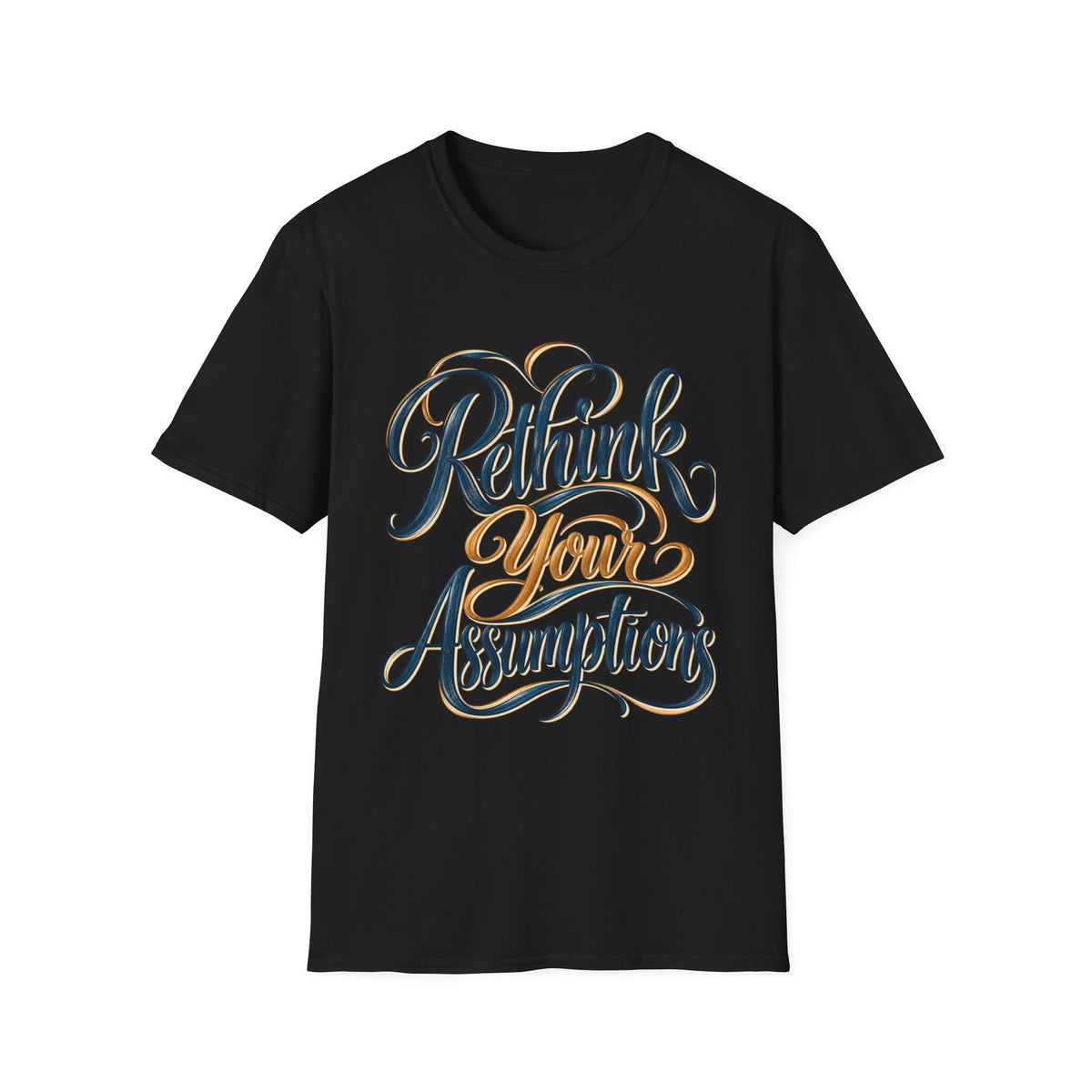 ReThink Your Assumptions T-Shirt