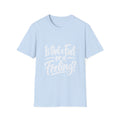 Fact or Feeling T-Shirt