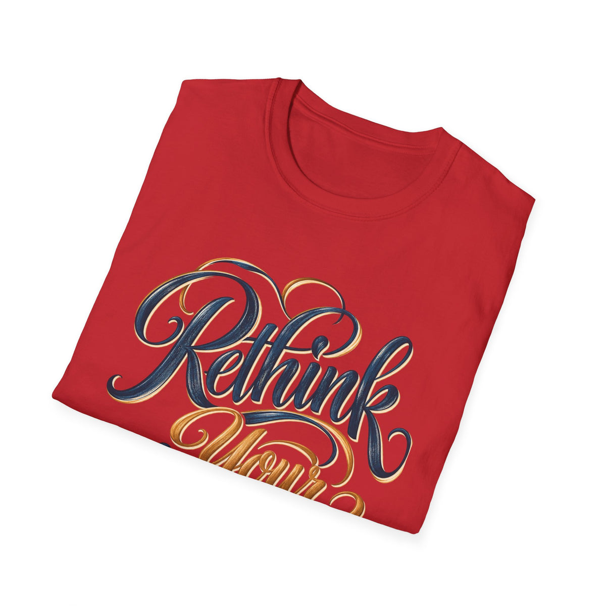 ReThink Your Assumptions T-Shirt