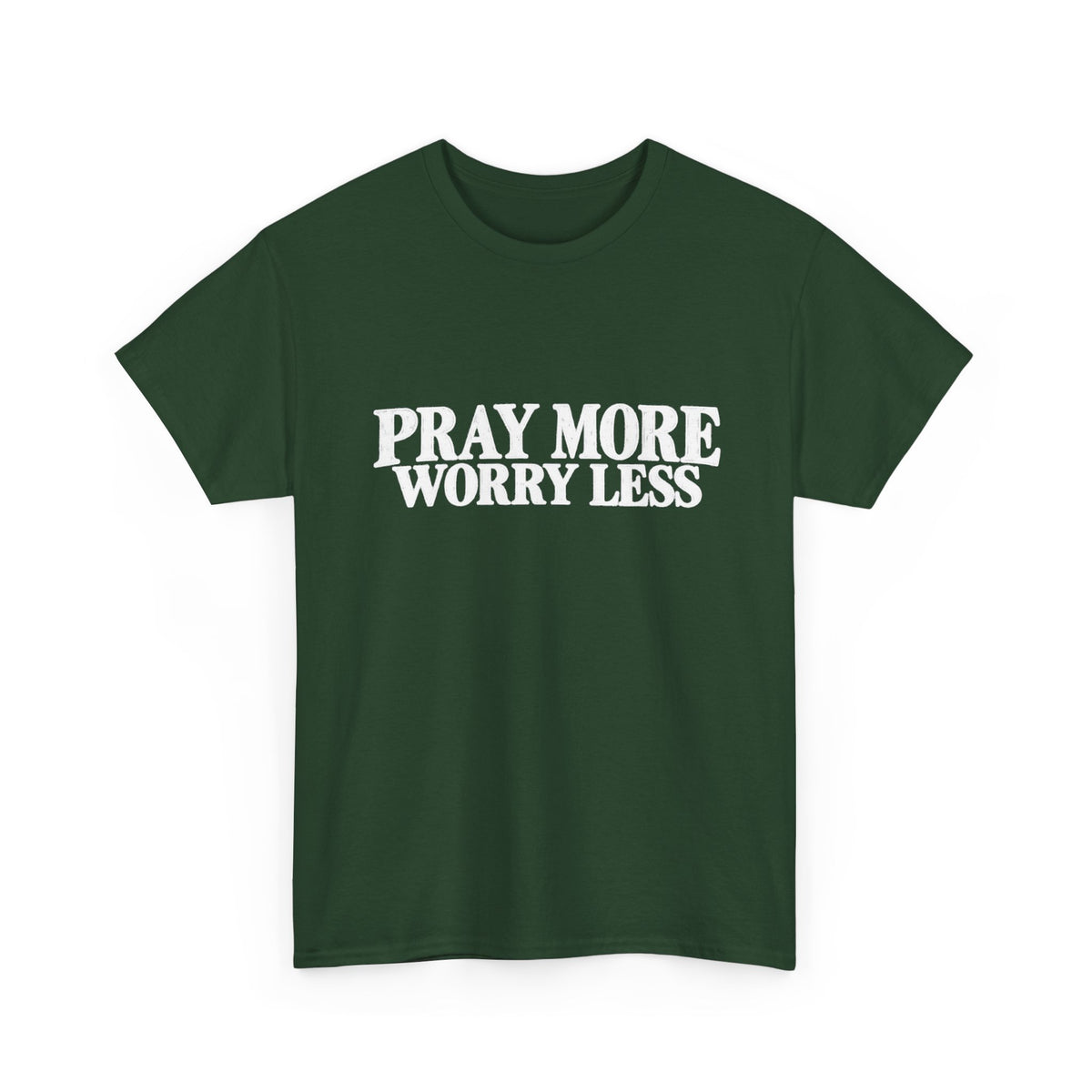 Pray More Worry Less T-Shirt