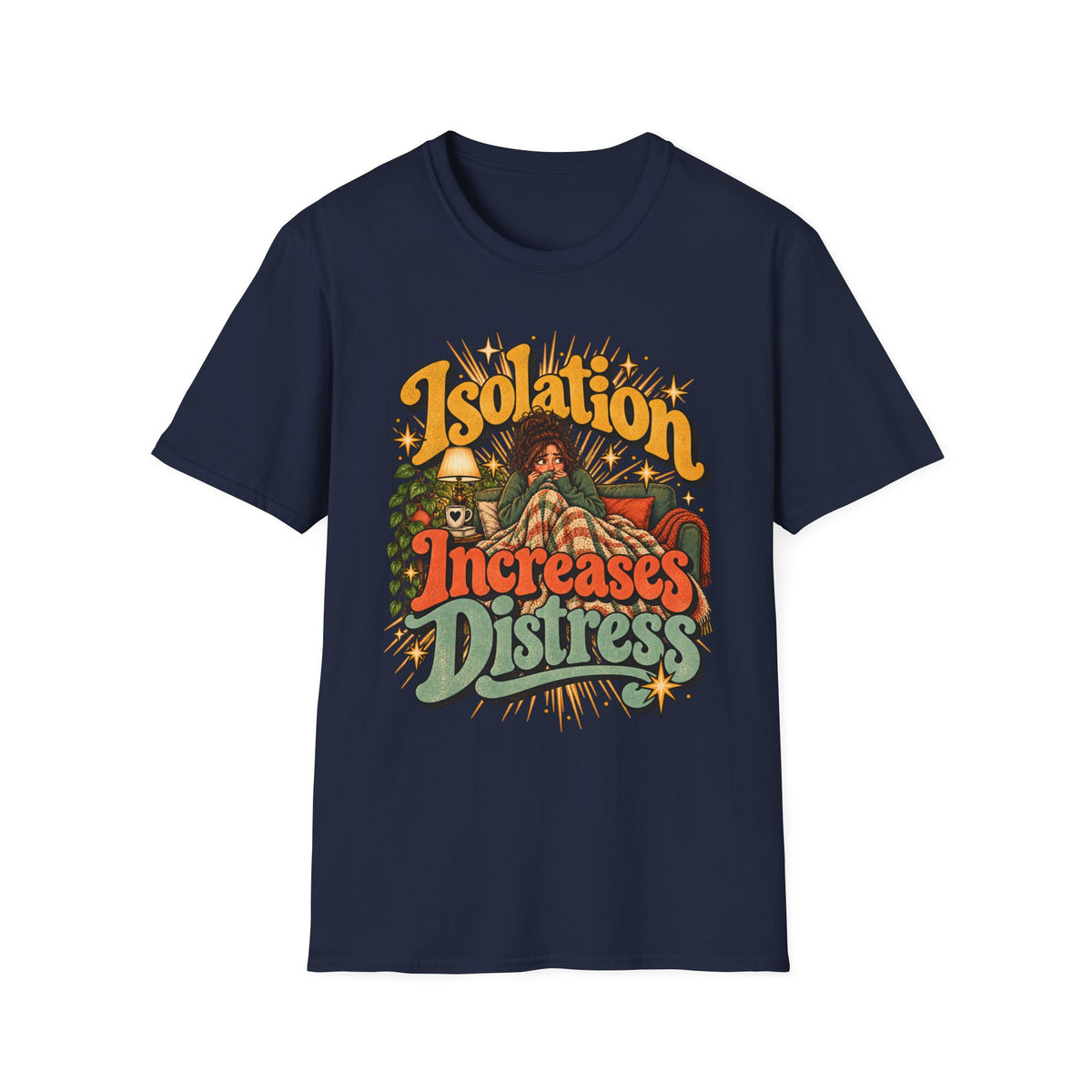 Isolation Increases Distress Mental Health Awareness T-Shirt