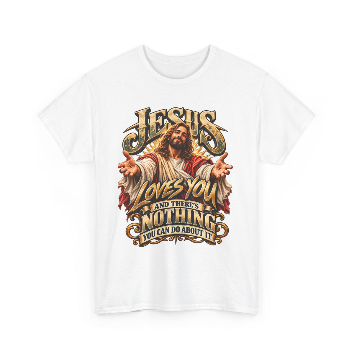 Jesus Loves You T‑Shirt — Vintage Religious Graphic Tee ("Jesus Loves You and There's Nothing You Can Do About It")