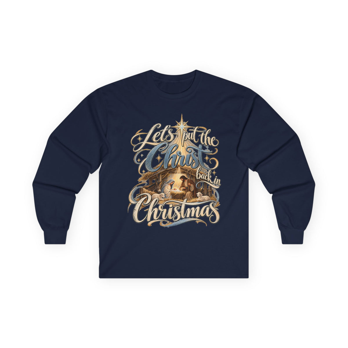 Let's put the Christ back in Christmas Long Sleeve Tee