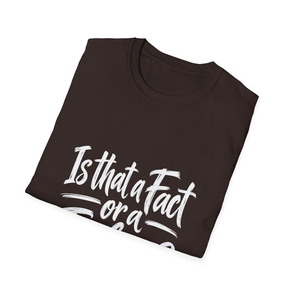 Fact or Feeling T-Shirt