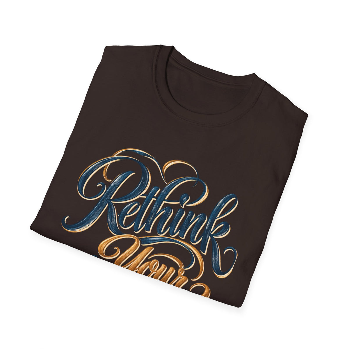 ReThink Your Assumptions T-Shirt