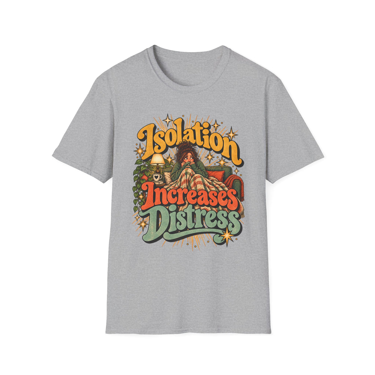 Isolation Increases Distress Mental Health Awareness T-Shirt