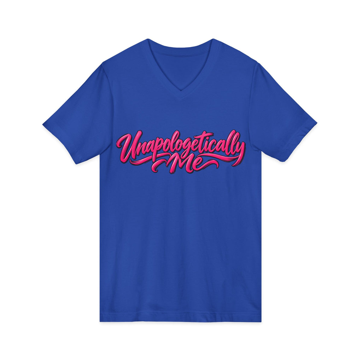 Unapologetically Me V-Neck T-Shirt
