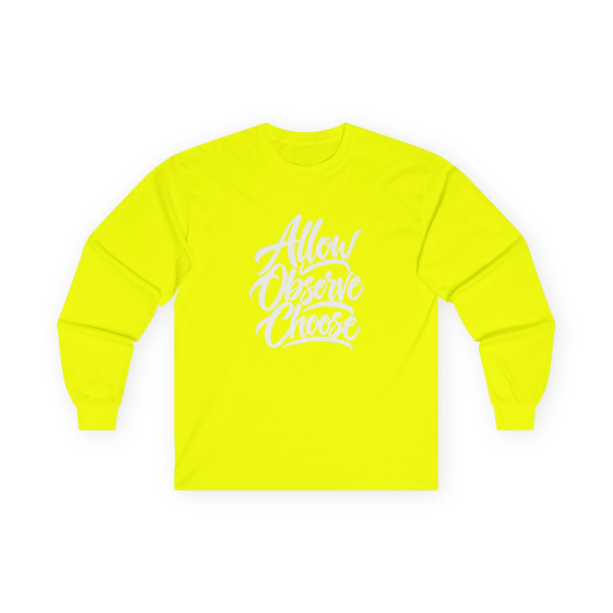 Allow Observe Choose Long Sleeve Tee