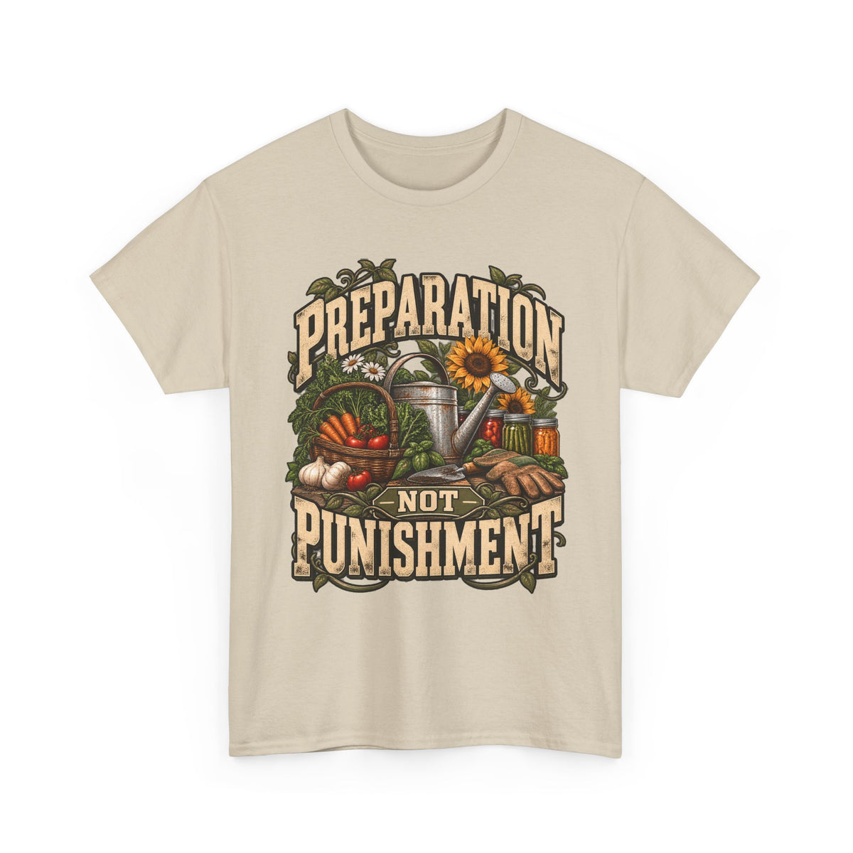 Preparation Not Punishment Gardening T-Shirt