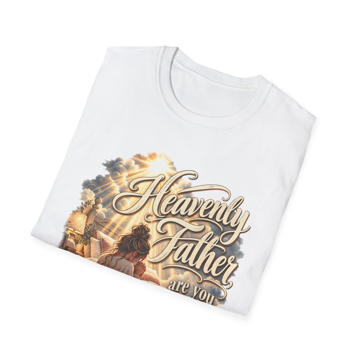 Heavenly Father Are You Really There? Religious Christian T-Shirt