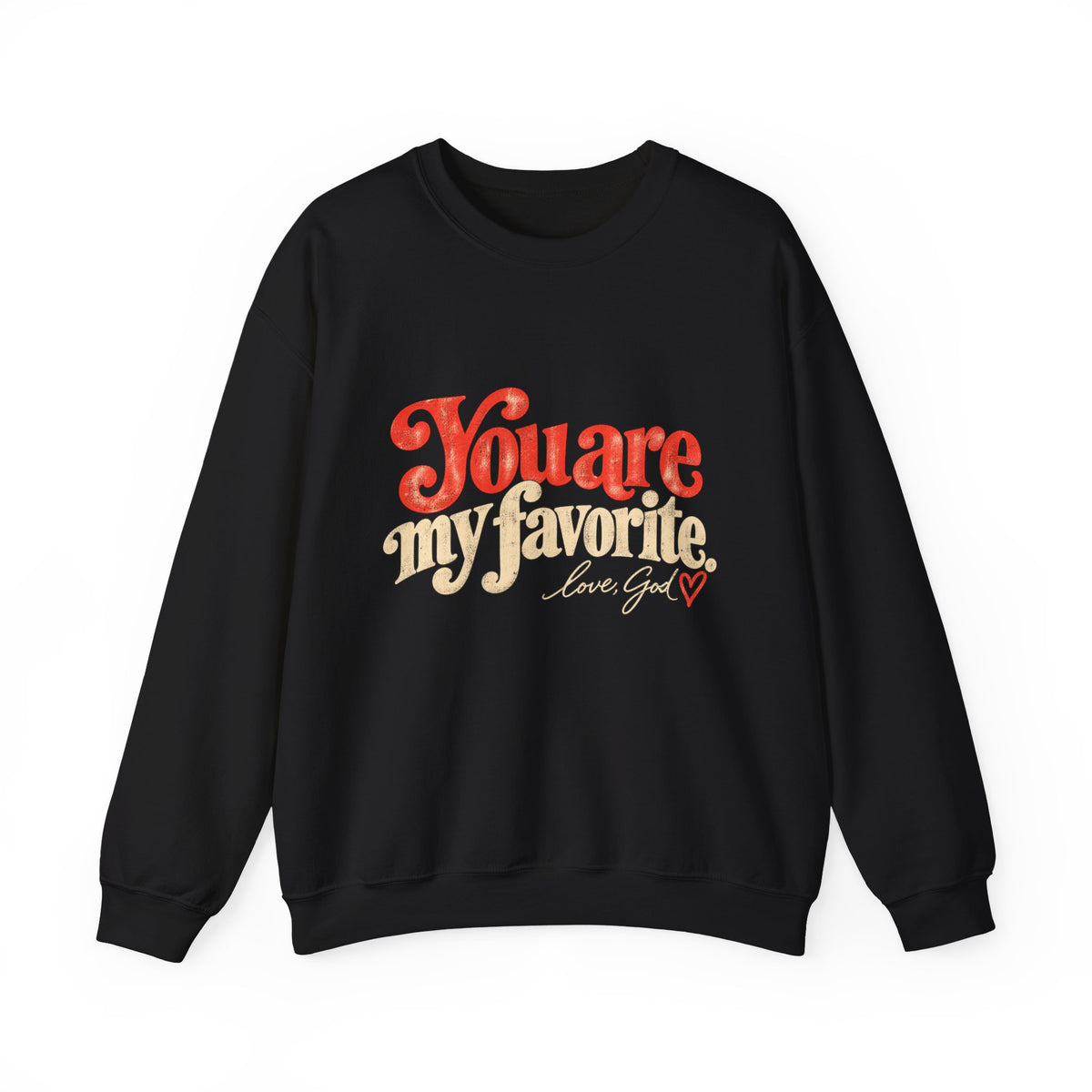 You Are My Favorite Crewneck Sweatshirt — Retro Love Graphic