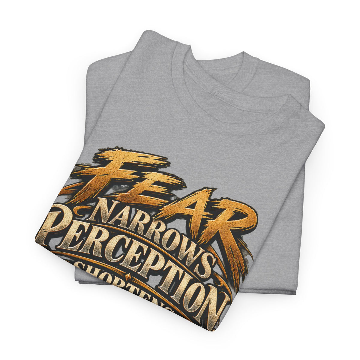 Fear Narrows Perception Graphic Tee