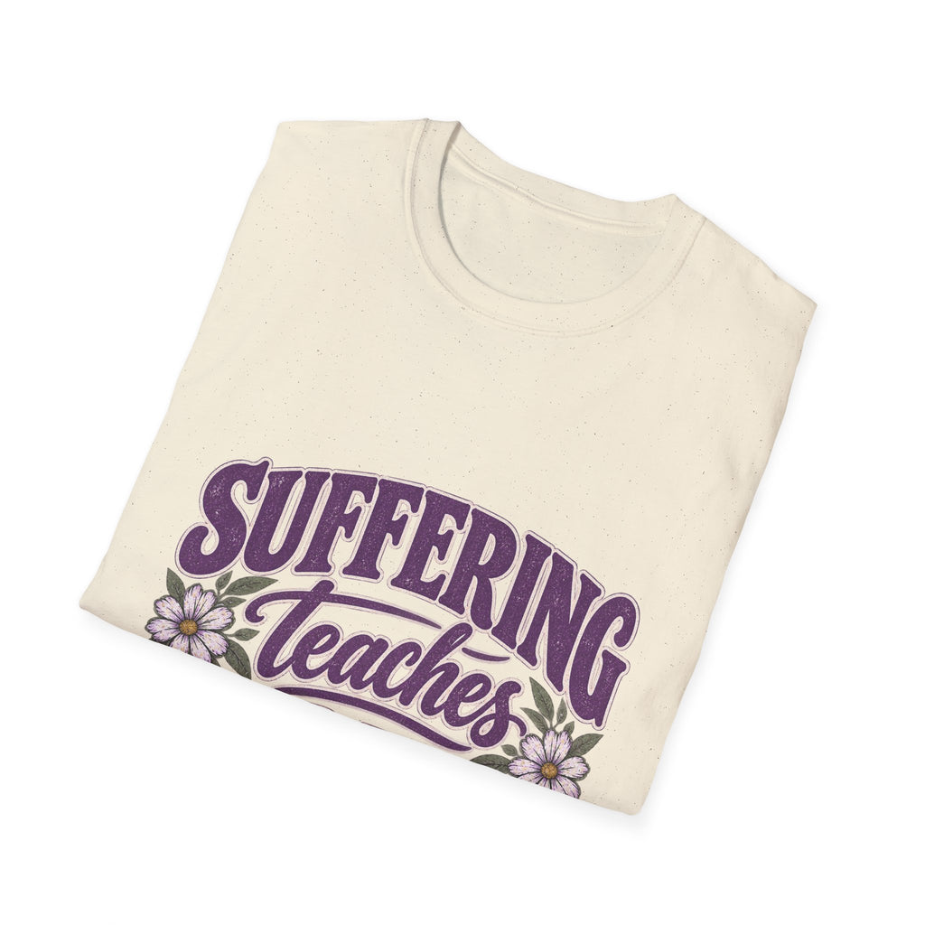 Suffering Teaches Empathy T-Shirt