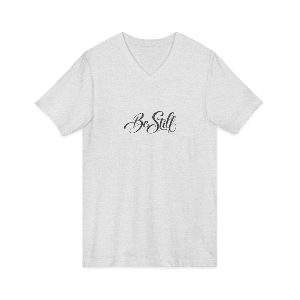 Be Still V-Neck T-Shirt