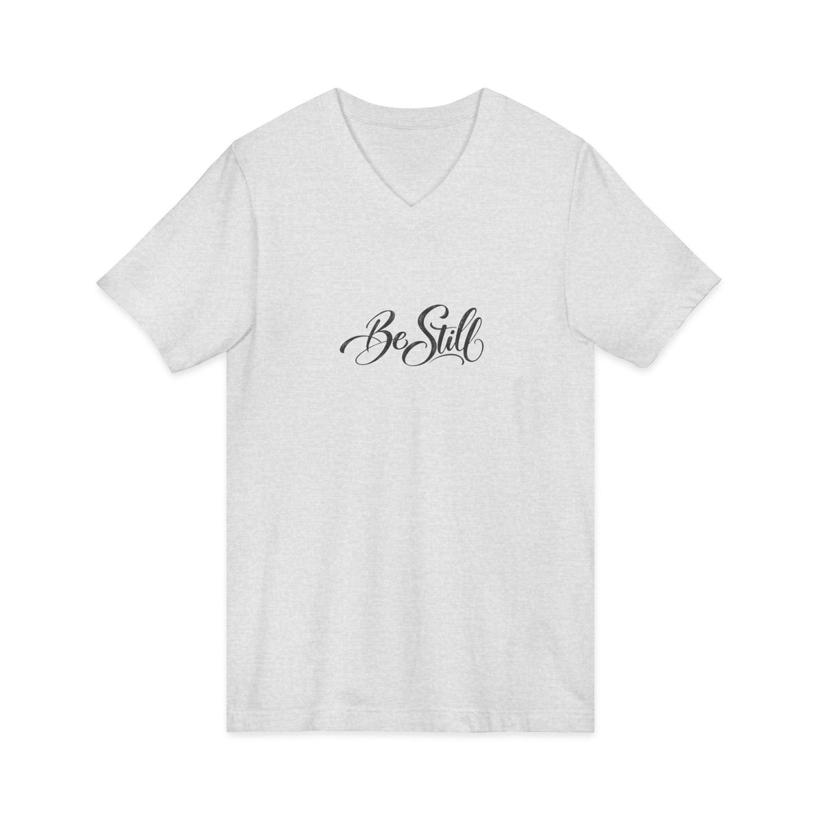 Be Still V-Neck T-Shirt