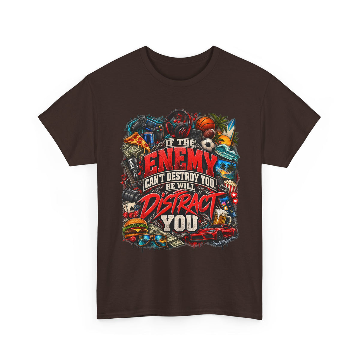 Motivational Graphic Tee — "If the Enemy Can't Destroy You He Will Distract You"