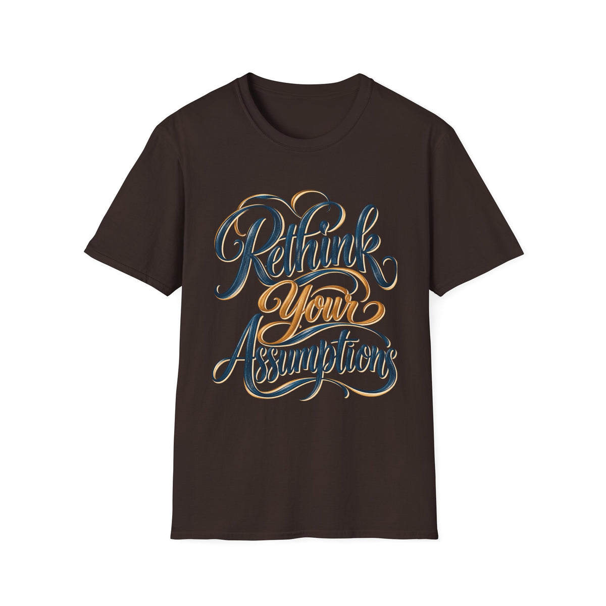 ReThink Your Assumptions T-Shirt
