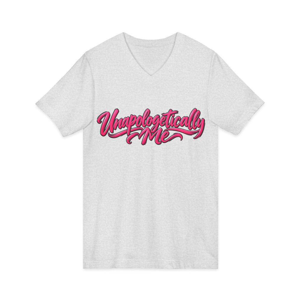Unapologetically Me V-Neck T-Shirt