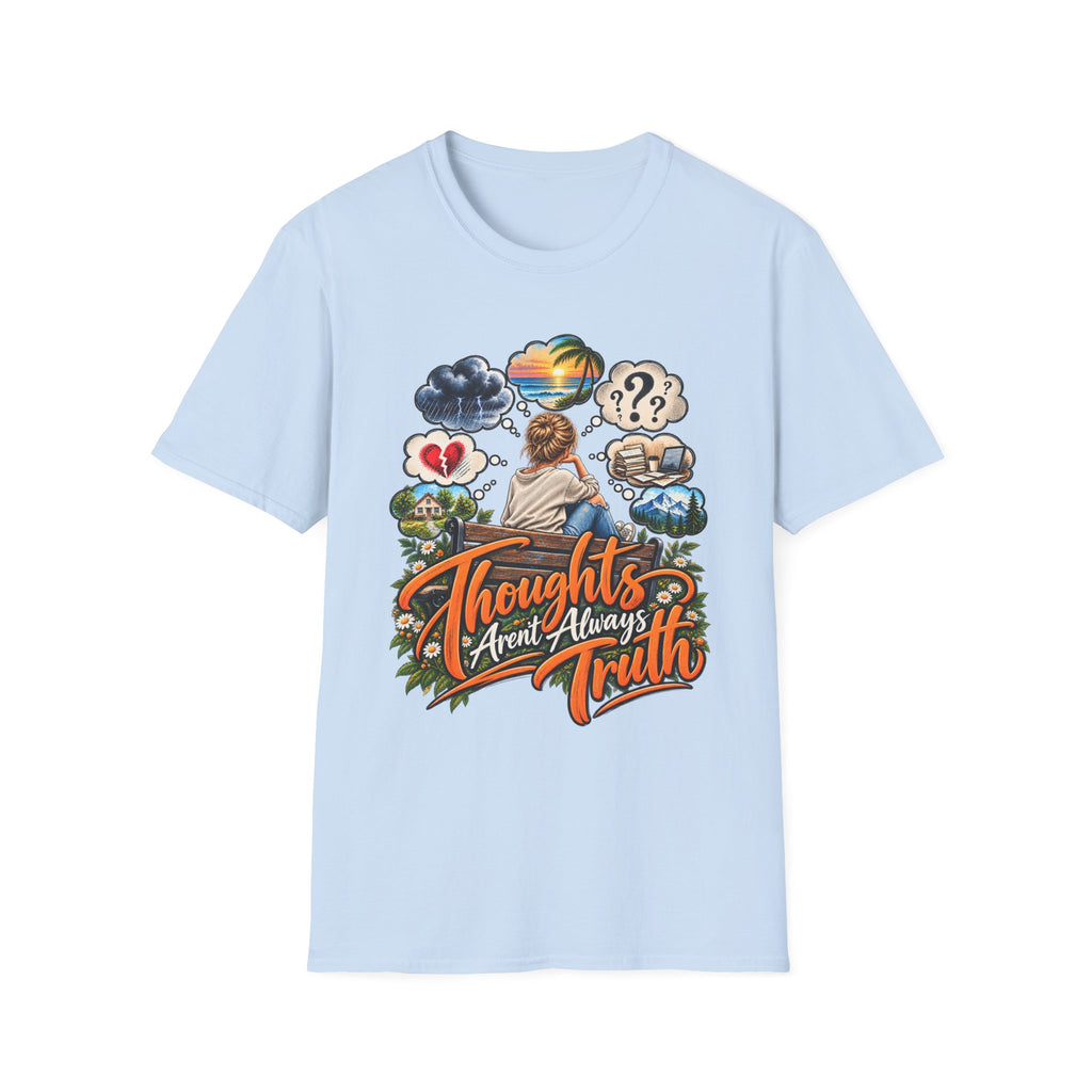 Thoughts Aren’t Always Truth T-Shirt