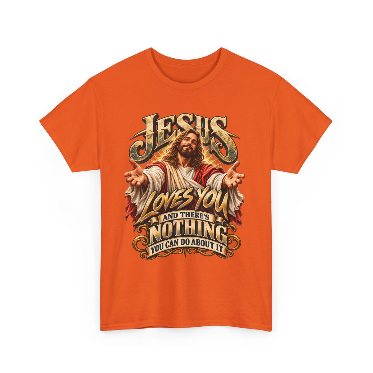 Jesus Loves You T‑Shirt — Vintage Religious Graphic Tee ("Jesus Loves You and There's Nothing You Can Do About It")