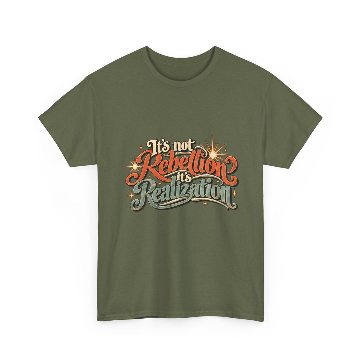It’s Not Rebellion, It’s Realization Graphic Tee