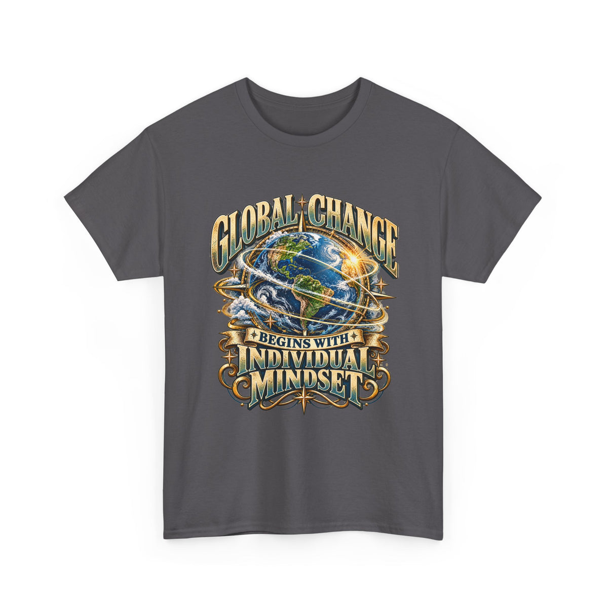 Global Change Begins with Individual Mindset Inspirational T-Shirt