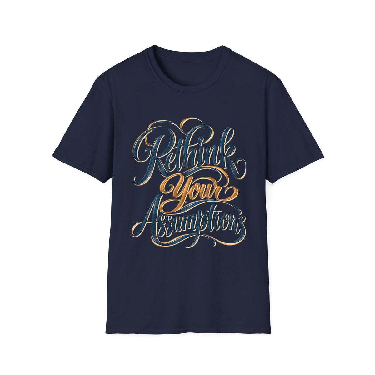 ReThink Your Assumptions T-Shirt