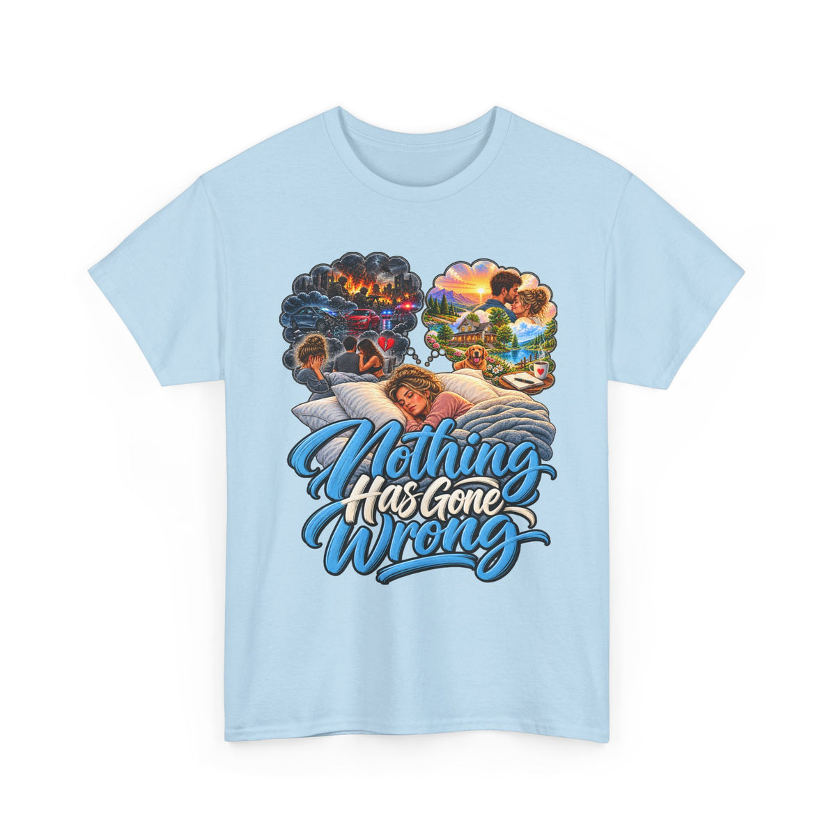 Nothing Has Gone Wrong Tee