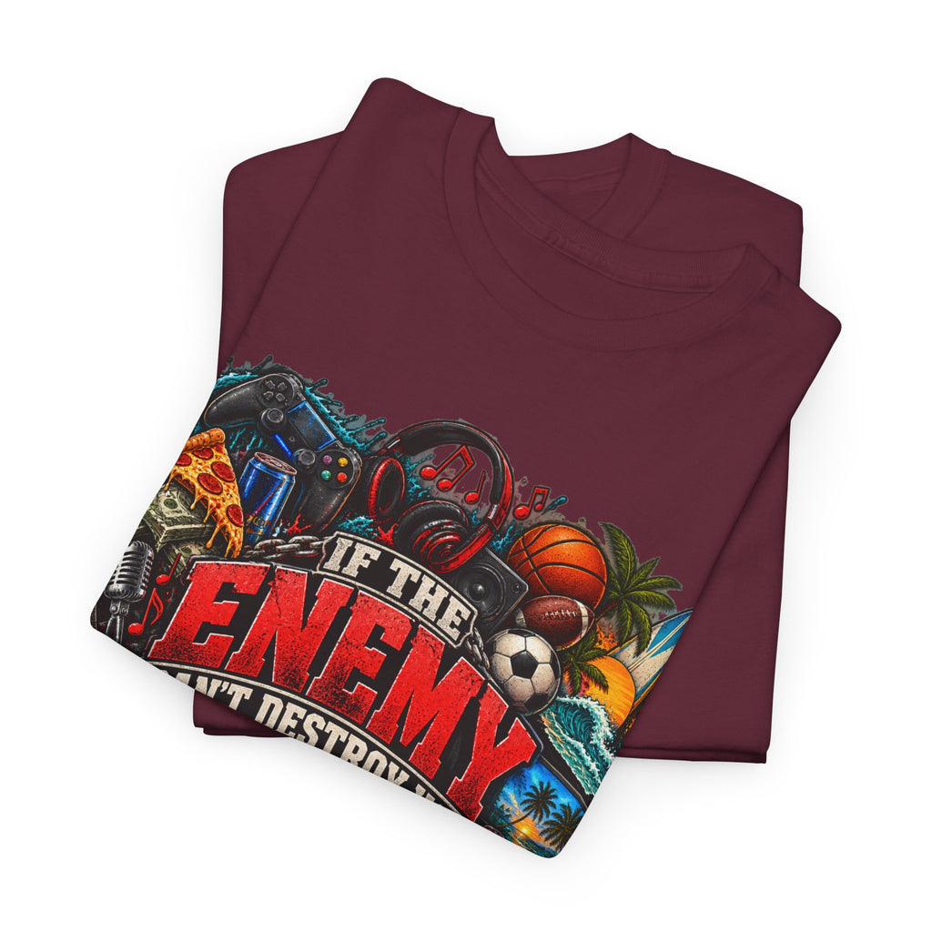 Motivational Graphic Tee — "If the Enemy Can't Destroy You He Will Distract You"