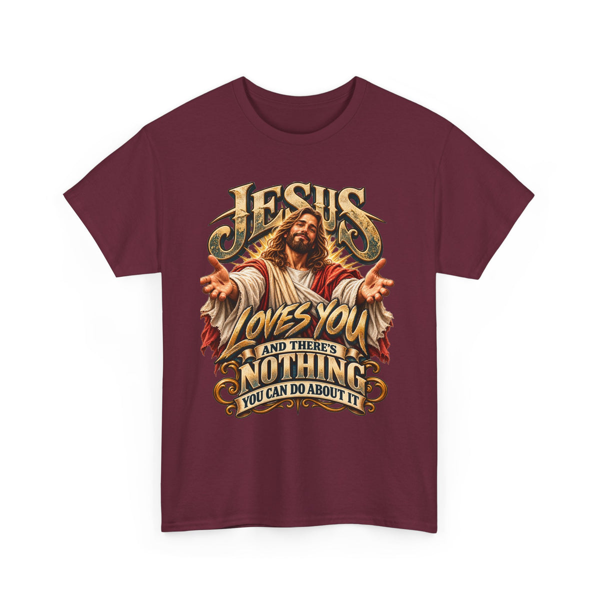 Jesus Loves You T‑Shirt — Vintage Religious Graphic Tee ("Jesus Loves You and There's Nothing You Can Do About It")