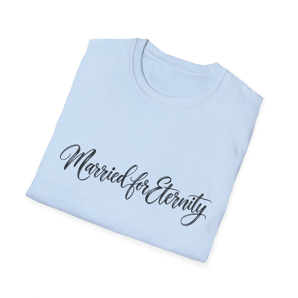 Married for Eternity T-Shirt