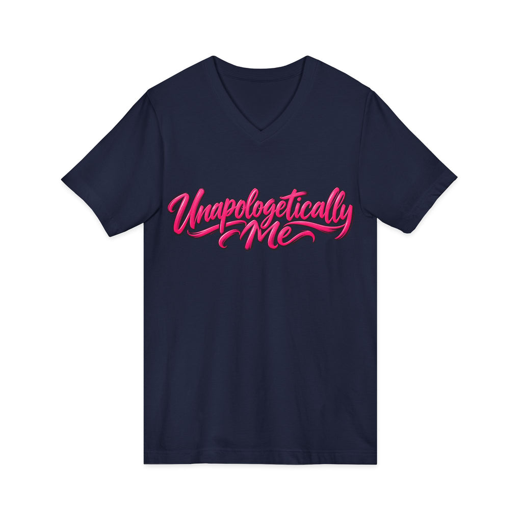 Unapologetically Me V-Neck T-Shirt
