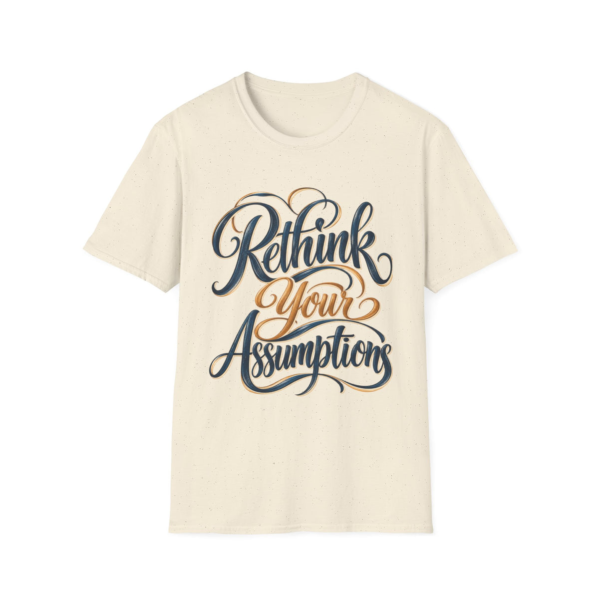 ReThink Your Assumptions T-Shirt