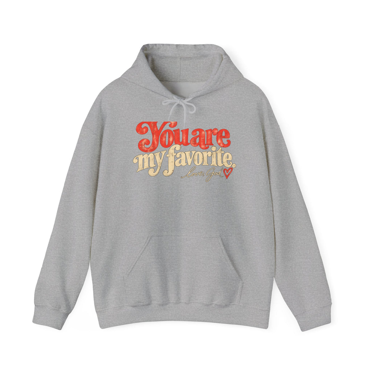 You Are My Favorite Hoodie — Retro Love Graphic Pullover